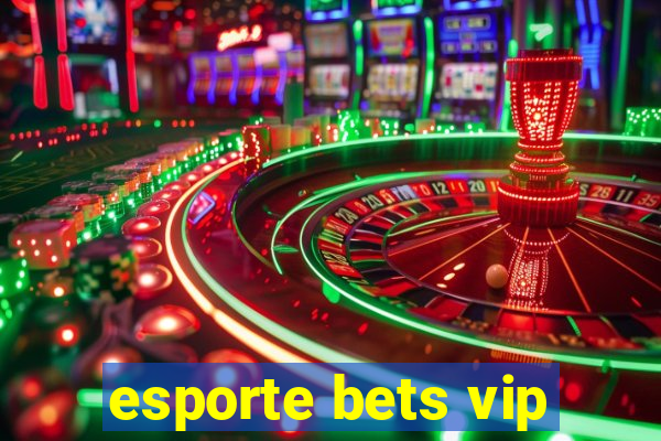 esporte bets vip